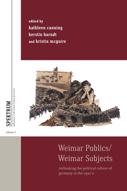 Book cover image for Weimar Publics/Weimar Subjects ISBN: 9781845456894
